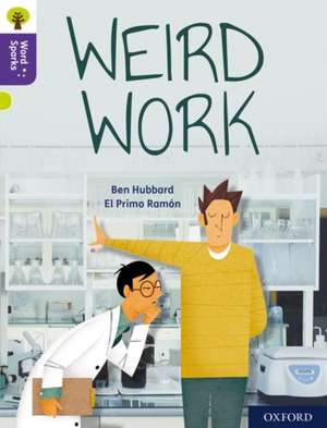 Oxford Reading Tree Word Sparks: Level 11: Weird Work de James Clements