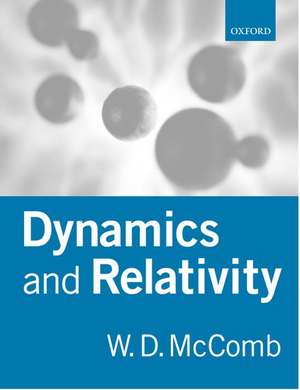 Dynamics and Relativity de William David McComb