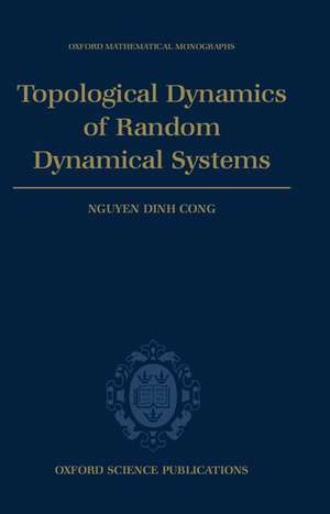 Topological Dynamics of Random Dynamical Systems de Nguyen Dinh Cong