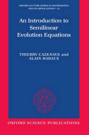 An Introduction to Semilinear Evolution Equations de Thierry Cazenave