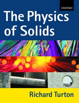 The Physics of Solids de Richard John Turton