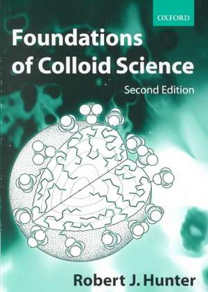 Foundations of Colloid Science de Robert J. Hunter