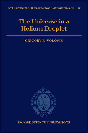 The Universe in a Helium Droplet de Grigory E. Volovik