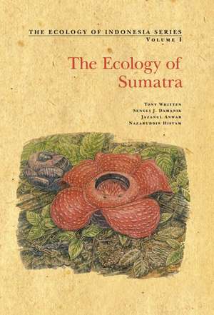 Ecology of Sumatra de Tony Whitten