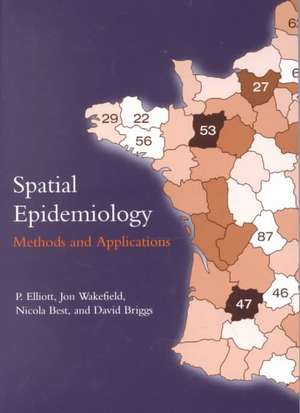 Spatial Epidemiology: Methods and Applications de Paul Elliott