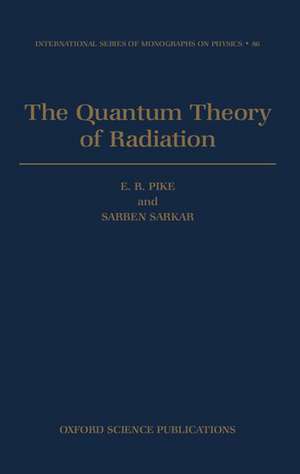 The Quantum Theory of Radiation de E. R. Pike