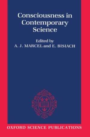 Consciousness in Contemporary Science de A. J. Marcel