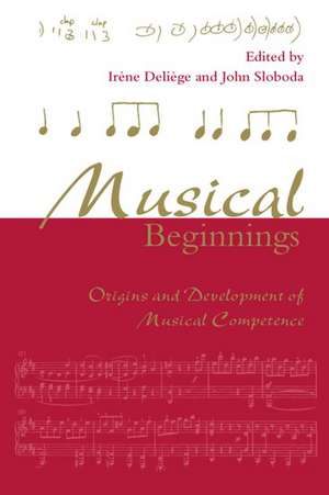 Musical Beginnings: Origins and Development of Musical Competence de Irene Deliège