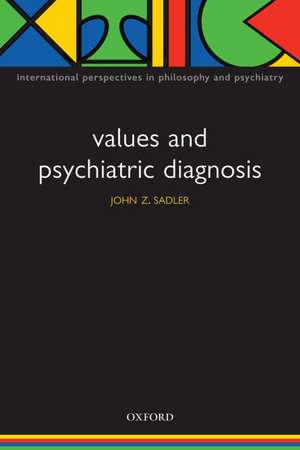 Values and Psychiatric Diagnosis de John Z. Sadler