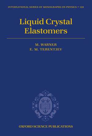 Liquid Crystal Elastomers de Mark Warner