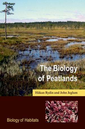 The Biology of Peatlands de Hakan Rydin