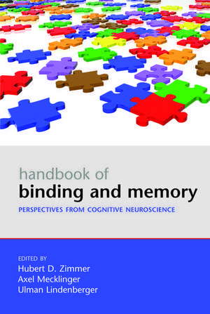 Handbook of Binding and Memory: Perspectives from Cognitive Neuroscience de Hubert Zimmer