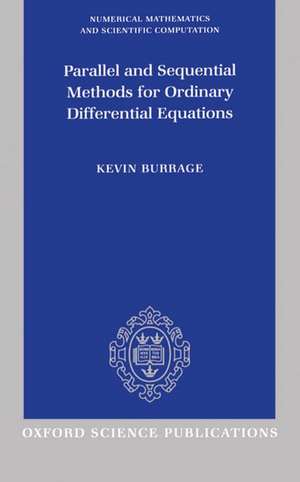 Parallel and Sequential Methods for Ordinary Differential Equations de Kevin Burrage