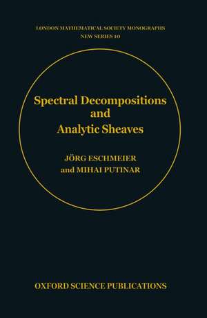 Spectral Decompositions and Analytic Sheaves de Jörg Eschmeier