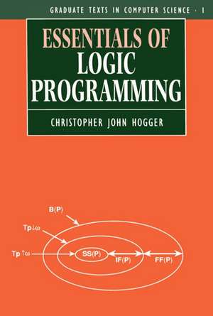 Essentials of Logic Programming de Christopher John Hogger