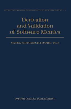 Derivation and Validation of Software Metrics de Martin Shepperd