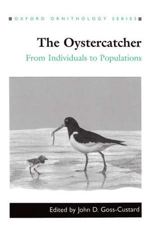 The Oystercatcher: From Individuals to Populations de John D. Goss-Custard