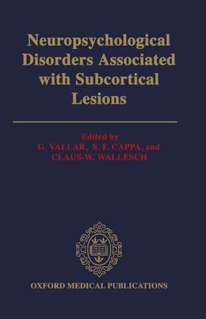 Neuropsychological Disorders associated with Subcortical Lesions de G. Vallar