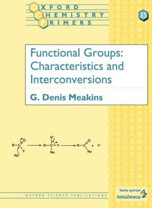 Functional Groups: Characteristics and Interconversions de G. Denis Meakins