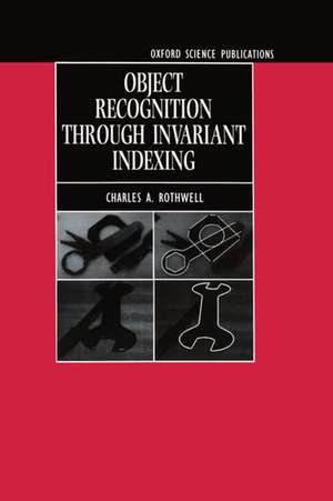 Object Recognition through Invariant Indexing de Charles A. Rothwell