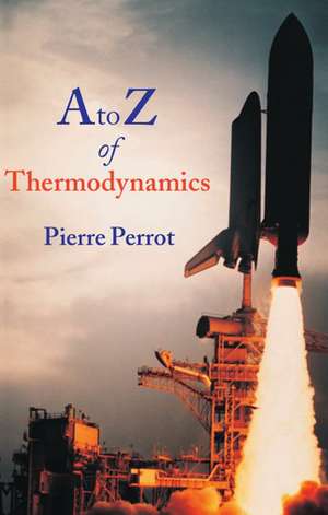 A to Z of Thermodynamics de Pierre Perrot