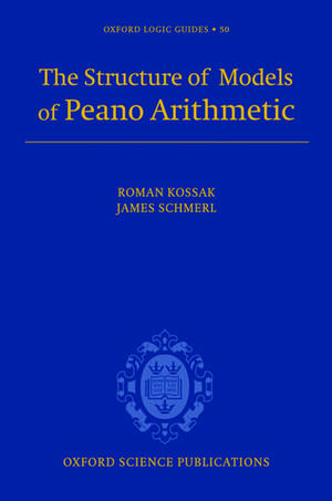 The Structure of Models of Peano Arithmetic de Roman Kossak