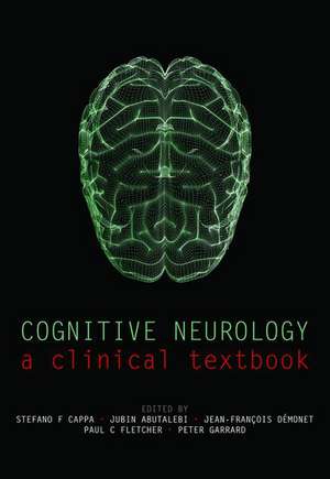 Cognitive Neurology: A clinical textbook de Stefano Cappa