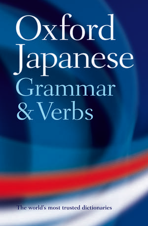 Oxford Japanese Grammar and Verbs de Jonathan Bunt