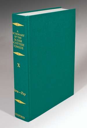 Dictionary of the Older Scottish Tongue from the Twelfth Century to the End of the Seventeenth: Volume 10, Stra-3ere de Margaret G. Dareau