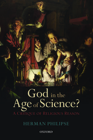 God in the Age of Science?: A Critique of Religious Reason de Herman Philipse