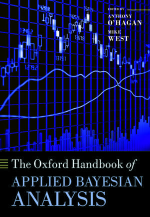 The Oxford Handbook of Applied Bayesian Analysis de Anthony O' Hagan