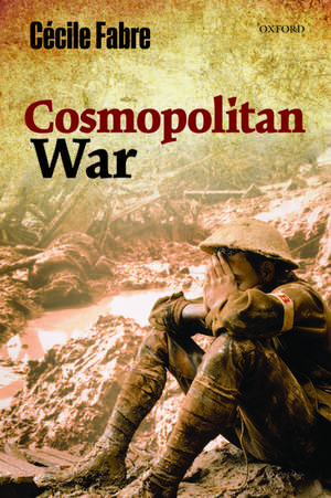 Cosmopolitan War de Cécile Fabre