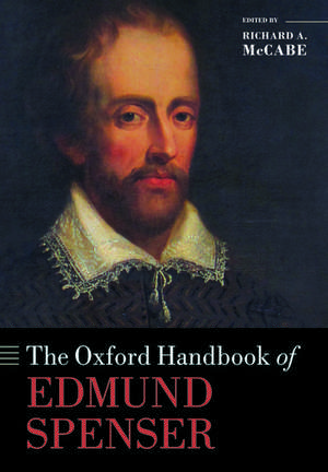 The Oxford Handbook of Edmund Spenser de Richard A. McCabe