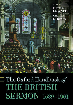 The Oxford Handbook of the British Sermon 1689-1901 de Keith A. Francis