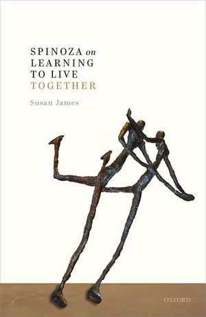 Spinoza on Learning to Live Together de Susan James