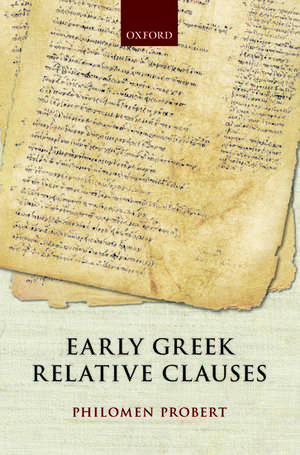 Early Greek Relative Clauses de Philomen Probert