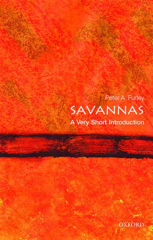 Savannas: A Very Short Introduction de Peter A. Furley