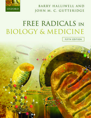 Free Radicals in Biology and Medicine de Barry Halliwell