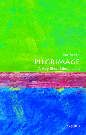 Pilgrimage: A Very Short Introduction de Ian Reader