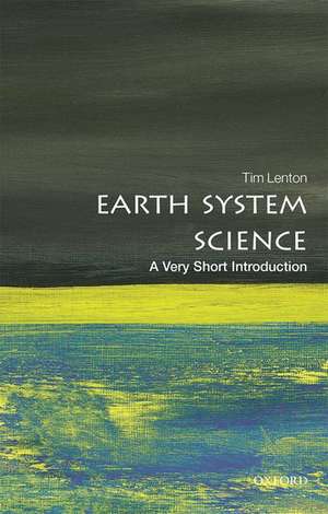 Earth System Science: A Very Short Introduction de Tim Lenton