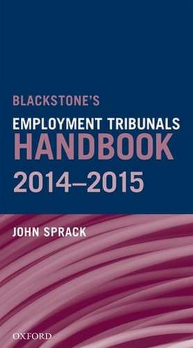 Blackstone's Employment Tribunals Handbook 2014-15 de John Sprack