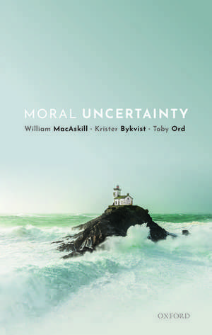 Moral Uncertainty de William MacAskill