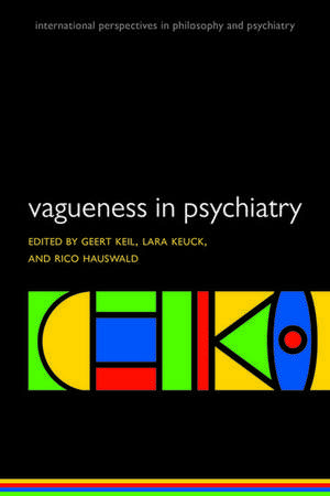 Vagueness in Psychiatry de Geert Keil