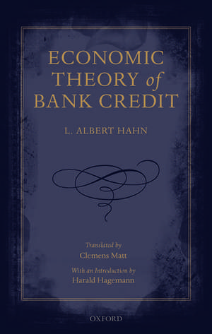 Economic Theory of Bank Credit de L. Albert Hahn