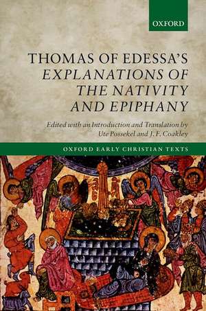 Thomas of Edessa's Explanations of the Nativity and Epiphany de Ute Possekel