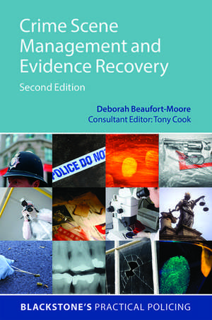 Crime Scene Management and Evidence Recovery de Deborah Beaufort-Moore