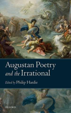 Augustan Poetry and the Irrational de Philip Hardie