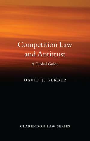 Competition Law and Antitrust de David J. Gerber