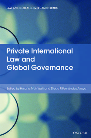 Private International Law and Global Governance de Horatia Muir Watt