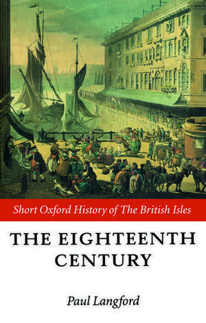 The Eighteenth Century: 1688-1815 de Paul Langford